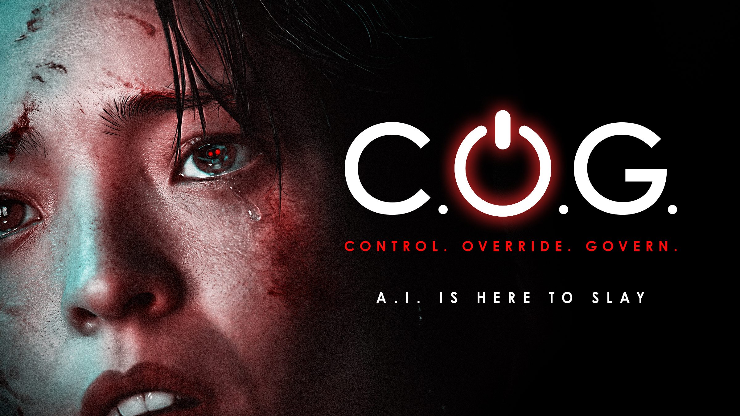 C.O.G. key art — a bloodied woman's face beside the glowing C.O.G. power-button logo. Control. Override. Govern. A.I. is here to slay.
